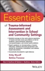 Essentials of Trauma–Informed Assessment and Intervention in School and Community Settings - ISBN 9781119274612