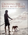 Crossing the River with Dogs: Problem Solving for College Students - ISBN 9781119275091