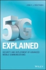 5G Explained: Security and Deployment of Advanced Mobile Communications - ISBN 9781119275688