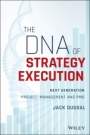 The DNA of Strategy Execution: Next Generation Project Management and PMO - ISBN 9781119278016