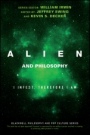 Alien and Philosophy: I Infest, Therefore I Am - ISBN 9781119280811