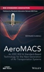 AeroMACS: An IEEE 802.16 Standard–Based Technology for the Next Generation of Air Transportation Systems - ISBN 9781119281108