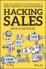 Hacking Sales: The Playbook for Building a High–Velocity Sales Machine - ISBN 9781119281641