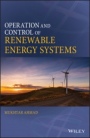 Operation and Control of Renewable Energy Systems - ISBN 9781119281689