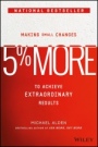 5% More: Making Small Changes to Achieve Extraordinary Results - ISBN 9781119281863