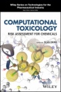 Computational Toxicology: Risk Assessment for Chemicals - ISBN 9781119282563
