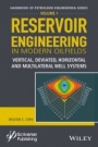 Reservoir Engineering in Modern Oilfields: Vertical, Deviated, Horizontal and Multilateral Well Systems - ISBN 9781119283782
