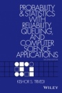Probability and Statistics with Reliability, Queuing, and Computer Science Applications - ISBN 9781119285427