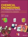 Chemical Engineering in the Pharmaceutical Industry: Active Pharmaceutical Ingredients - ISBN 9781119285861