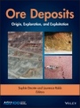 Ore Deposits: Origin, Exploration, and Exploitation - ISBN 9781119290537
