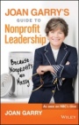 Joan Garrys Guide to Nonprofit Leadership: Because Nonprofits Are Messy - ISBN 9781119293064