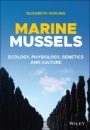 Marine Mussels: Ecology, Physiology, Genetics and Culture - ISBN 9781119293903