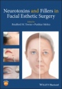 Neurotoxins and Fillers in Facial Esthetic Surgery - ISBN 9781119294276