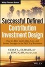 Successful Defined Contribution Investment Design: How to Align Target–Date, Core, and Income Strategies to the PRICE of Retirement - ISBN 9781119298564