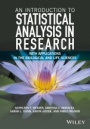 An Introduction to Statistical Analysis in Research: With Applications in the Biological and Life Sciences - ISBN 9781119299684
