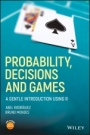 Probability, Decisions and Games: A Gentle Introduction using R - ISBN 9781119302605