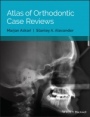 Atlas of Orthodontic Case Reviews - ISBN 9781119303756