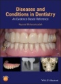 Diseases and Conditions in Dentistry: An Evidence–Based Reference - ISBN 9781119312031