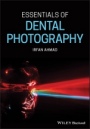 Essentials of Dental Photography - ISBN 9781119312086