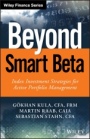 Beyond Smart Beta: Index Investment Strategies for Active Portfolio Management - ISBN 9781119315247