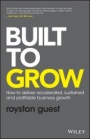 Built to Grow: How to deliver accelerated, sustained and profitable business growth - ISBN 9781119318095