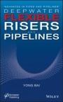 Deepwater Flexible Risers and Pipelines - ISBN 9781119322726