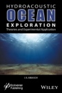 Hyrdoacoustic Ocean Exploration: Theories and Experimental Application - ISBN 9781119323549