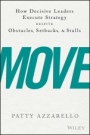 Move: How Decisive Leaders Execute Strategy Despite Obstacles, Setbacks, and Stalls - ISBN 9781119348375