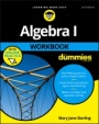 Algebra I Workbook For Dummies - ISBN 9781119348955