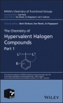 The Chemistry of Hypervalent Halogen Compounds - ISBN 9781119352303