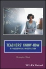 Teachers Know–How: A Philosophical Investigation - ISBN 9781119355687