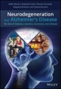 Neurodegeneration and Alzheimers Disease: The Role of Diabetes, Genetics, Hormones, and Lifestyle - ISBN 9781119356783