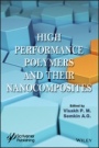 High Performance Polymers and Their Nanocomposites - ISBN 9781119363651