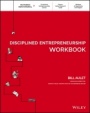 Disciplined Entrepreneurship Workbook - ISBN 9781119365792