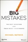 Big Mistakes: The Best Investors and Their Worst Investments - ISBN 9781119366553