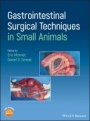 Gastrointestinal Surgical Techniques in Small Animals - ISBN 9781119369202