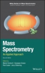 Mass Spectrometry: An Applied Approach - ISBN 9781119377306