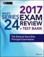 Wiley FINRA Series 24 Exam Review 2017: The General Securities Principal Examination - ISBN 9781119379782