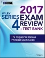 Wiley FINRA Series 4 Exam Review 2017: The Registered Options Principal Examination - ISBN 9781119379805