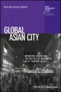 Global Asian City: Migration, Desire and the Politics of Encounter in 21st Century Seoul - ISBN 9781119380009