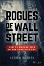 Rogues of Wall Street: How to Manage Risk in the Cognitive Era - ISBN 9781119380146
