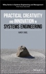 Practical Creativity and Innovation in Systems Engineering - ISBN 9781119383239