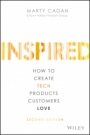 Inspired: How to Create Tech Products Customers Love - ISBN 9781119387503
