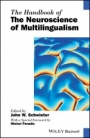 The Handbook of the Neuroscience of Multilingualism - ISBN 9781119387701