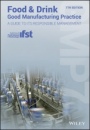 Food and Drink – Good Manufacturing Practice: A Guide to its Responsible Management (GMP7) - ISBN 9781119388449