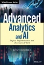 Advanced Analytics and AI: Impact, Implementation, and the Future of Work - ISBN 9781119390305