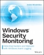 Windows Security Monitoring: Scenarios and Patterns - ISBN 9781119390640
