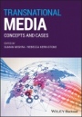 Transnational Media: Concepts and Cases - ISBN 9781119394600