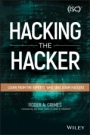 Hacking the Hacker: Learn From the Experts Who Take Down Hackers - ISBN 9781119396215