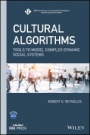 Cultural Algorithms: Tools to Model Complex Dynamic Social Systems - ISBN 9781119403081